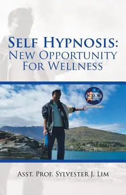 Autohipnoza: O nouă oportunitate pentru bunăstare - Self Hypnosis: New Opportunity For Wellness