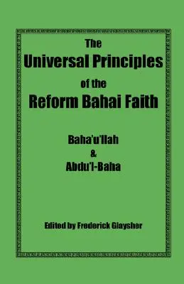 Principiile universale ale reformei credinței Bahai - The Universal Principles of the Reform Bahai Faith