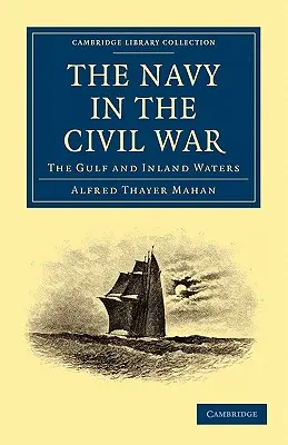 Marina în Războiul Civil: Golful și apele interioare - The Navy in the Civil War: The Gulf and Inland Waters