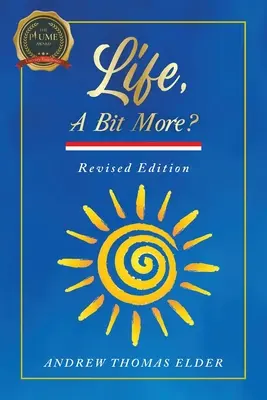 Viața, un pic mai mult? Ediție revizuită - Life, A Bit More?: Revised Edition