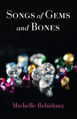 Songs of Gems and Bones (Cântece de pietre și oase) - Songs of Gems and Bones