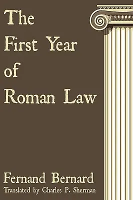 Primul an de drept roman - The First Year of Roman Law