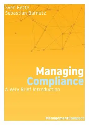 Gestionarea conformității: O foarte scurtă introducere - Managing Compliance: A Very Brief Introduction