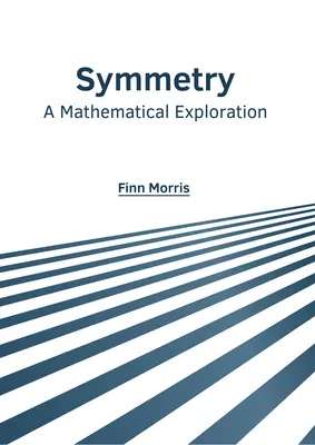 Symmetry: O explorare matematică - Symmetry: A Mathematical Exploration