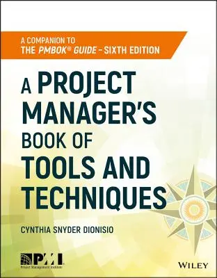 Cartea de instrumente și tehnici a unui manager de proiect - A Project Manager's Book of Tools and Techniques