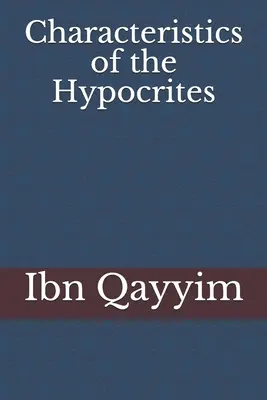 Caracteristicile ipocriților - Characteristics of the Hypocrites