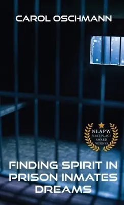 Găsirea spiritului în visele deținuților - Finding Spirit in Prison Inmates Dreams