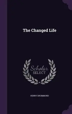 Viața schimbată - The Changed Life