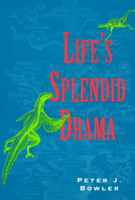 Splendida dramă a vieții: Biologia evoluționistă și reconstituirea strămoșilor vieții, 1860-1940 - Life's Splendid Drama: Evolutionary Biology and the Reconstruction of Life's Ancestry, 1860-1940