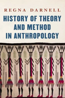 Istoria teoriei și metodei în antropologie - History of Theory and Method in Anthropology