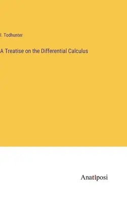 Tratat de calcul diferențial - A Treatise on the Differential Calculus