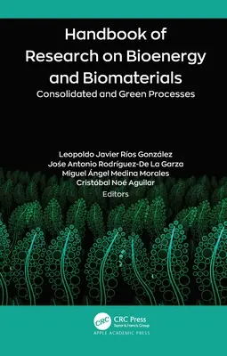 Manual de cercetare privind bioenergia și biomaterialele: Procese consolidate și ecologice - Handbook of Research on Bioenergy and Biomaterials: Consolidated and Green Processes