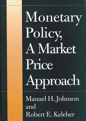 Politica monetară, o abordare bazată pe prețul pieței - Monetary Policy, a Market Price Approach