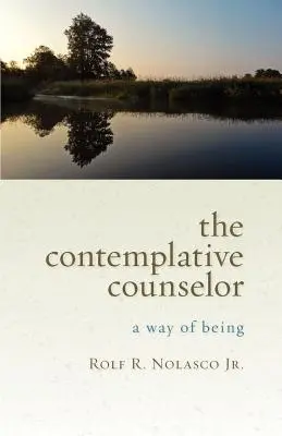 Consilierul Contemplativ: Un mod de a fi - The Contemplative Counselor: A Way of Being