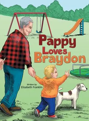 Pappy îl iubește pe Braydon - Pappy Loves Braydon