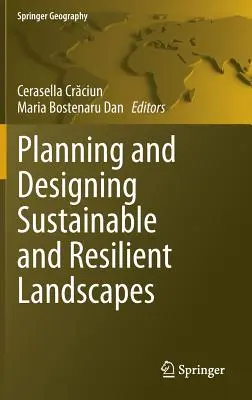 Planificarea și proiectarea peisajelor durabile și reziliente - Planning and Designing Sustainable and Resilient Landscapes