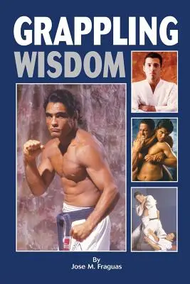 Înțelepciune în luptă - Grappling Wisdom