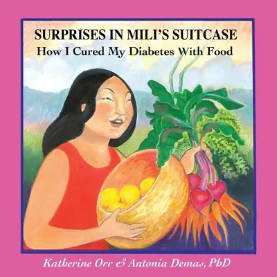 Surprize în valiza lui Miliʻs: Cum mi-am vindecat diabetul cu ajutorul mâncării - Surprises in Miliʻs Suitcase: How I Cured My Diabetes with Food