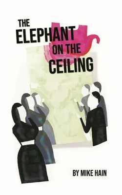 Elefantul de pe tavan - The Elephant on the Ceiling