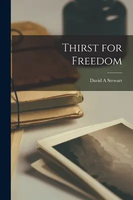 Setea de libertate - Thirst for Freedom