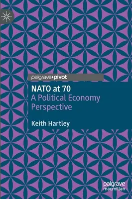 NATO la 70 de ani: o perspectivă de economie politică - NATO at 70: A Political Economy Perspective