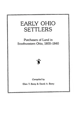 Primii coloniști din Ohio cumpărători de terenuri în sud-vestul statului Ohio, 1800-1840 - Early Ohio Settlers Purchasers of Land in Southwestern Ohio, 1800-1840