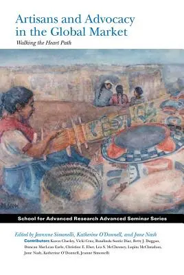 Artizanat și advocacy pe piața globală: Mergând pe calea inimii - Artisans and Advocacy in the Global Market: Walking the Heart Path