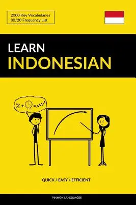 Învață indoneziană - rapid / ușor / eficient: 2000 vocabulare cheie - Learn Indonesian - Quick / Easy / Efficient: 2000 Key Vocabularies