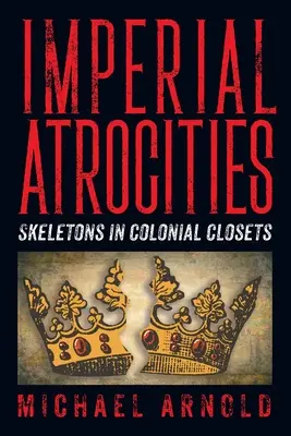 Atrocități imperiale - Imperial Atrocities