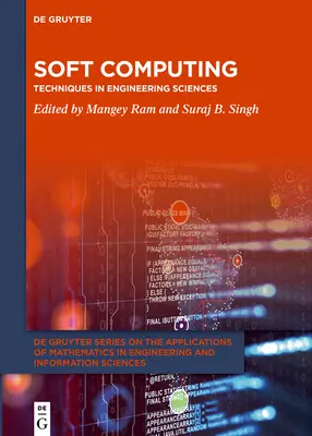 Soft Computing: Tehnici în științele inginerești - Soft Computing: Techniques in Engineering Sciences