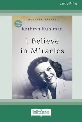 Eu cred în minuni: [Ediție actualizată] [16pt Large Print Edition] - I Believe In Miracles: [Updated Edition] [16pt Large Print Edition]