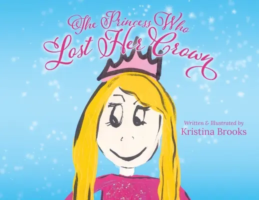 Prințesa care și-a pierdut coroana - The Princess Who Lost Her Crown