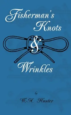 Nodurile și ridurile pescarului - Fisherman's Knots & Wrinkles