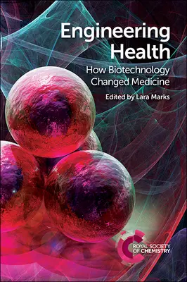 Ingineria sănătății: Cum a schimbat biotehnologia medicina - Engineering Health: How Biotechnology Changed Medicine