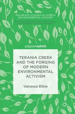 Terania Creek și forjarea activismului de mediu modern - Terania Creek and the Forging of Modern Environmental Activism