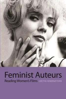 Auteurs feministe: Lectura filmelor feminine - Feminist Auteurs: Reading Women's Films