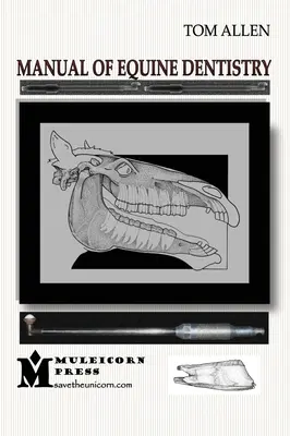 Manual de stomatologie ecvină - Manual of Equine Dentistry