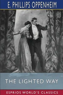 Calea luminată (Esprios Classics): Ilustrată de A. B. Wenzell - The Lighted Way (Esprios Classics): Illustrated by A. B. Wenzell