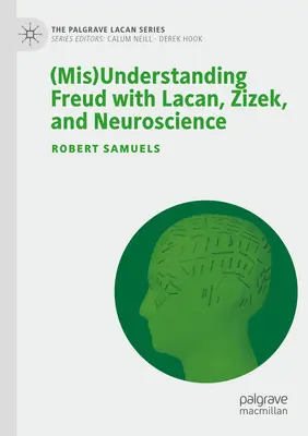 Înțelegerea (greșită) a lui Freud cu Lacan, Zizek și neuroștiința - (Mis)Understanding Freud with Lacan, Zizek, and Neuroscience