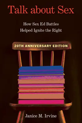 Vorbește despre sex: Cum bătăliile pentru educație sexuală au contribuit la aprinderea dreptei - Talk about Sex: How Sex Ed Battles Helped Ignite the Right