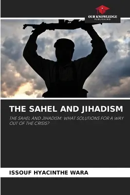 Sahelul și jihadismul - The Sahel and Jihadism