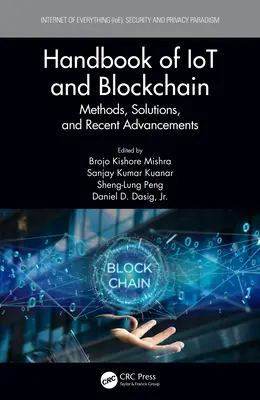 Manual de IoT și Blockchain: Metode, soluții și progrese recente - Handbook of IoT and Blockchain: Methods, Solutions, and Recent Advancements