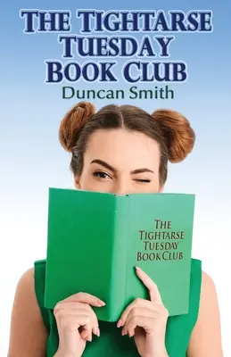 Clubul de lectură Tightarse Tuesday - The Tightarse Tuesday Book Club