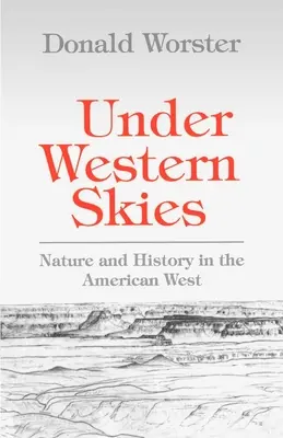 Under Western Skies: Natură și istorie în vestul american - Under Western Skies: Nature and History in the American West