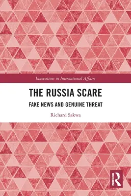 Frica de Rusia: Știri false și amenințare reală - The Russia Scare: Fake News and Genuine Threat