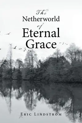 Lumea de jos a grației eterne - The Netherworld of Eternal Grace