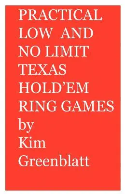 Jocuri practice Low și No Limit Texas Hold'em Ring - Practical Low and No Limit Texas Hold'em Ring Games