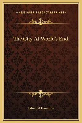 Orașul de la capătul lumii - The City At World's End