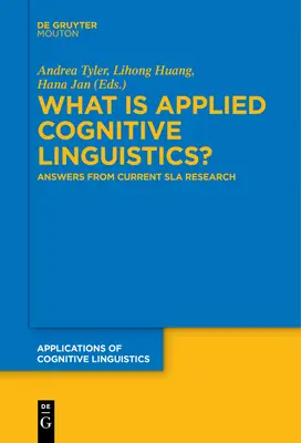 Ce este Lingvistica Cognitivă Aplicată? Răspunsuri din cercetarea actuală Sla - What Is Applied Cognitive Linguistics?: Answers from Current Sla Research