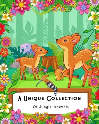 O colecție unică de animale din junglă: Carte de colorat pentru copii, adulți și seniori cu vedere slabă - A Unique Collection Of Jungle Animals: Coloring Book for Kids, Adults and Seniors with Bad Eye Sight